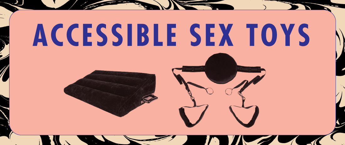 Accessible Sex Toys