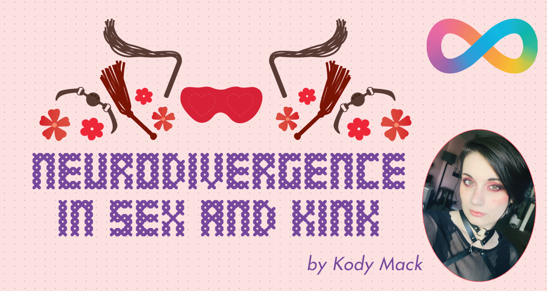 Neurodivergence in Sex and Kink by Kody Mack